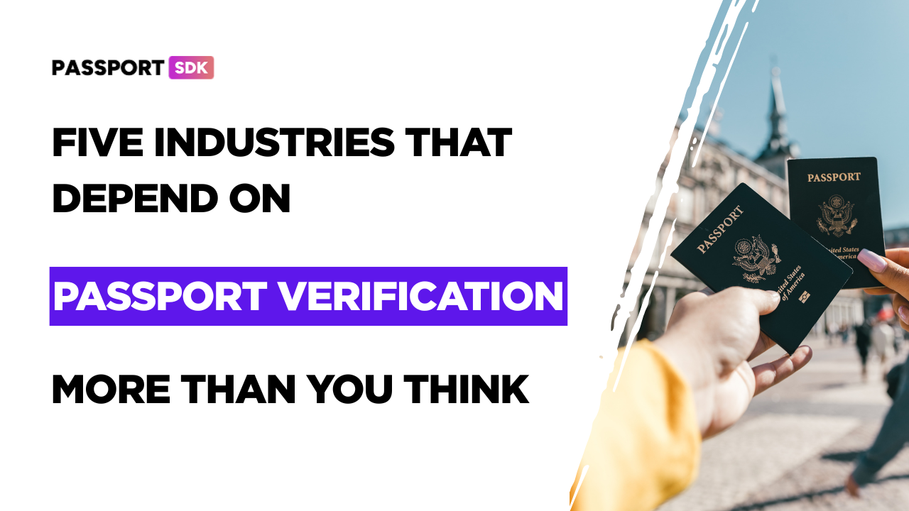 Five Industries That Depend on Passport Verification More Than You Think