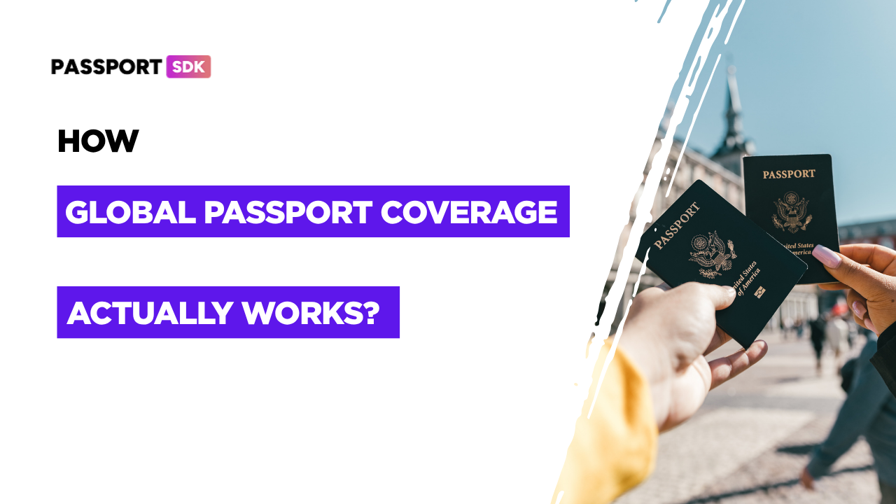 How Global Passport Coverage Actually Works