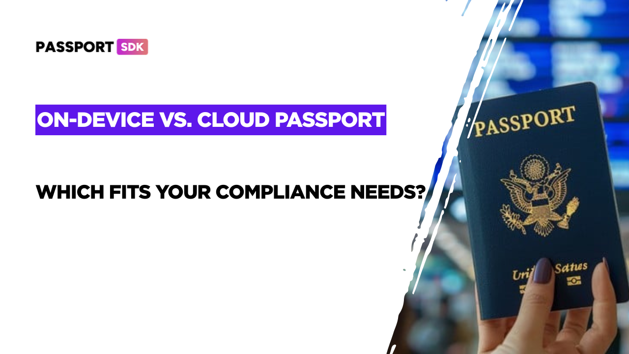 On-Device vs. Cloud Passport OCR: Which Fits Your Compliance Needs?