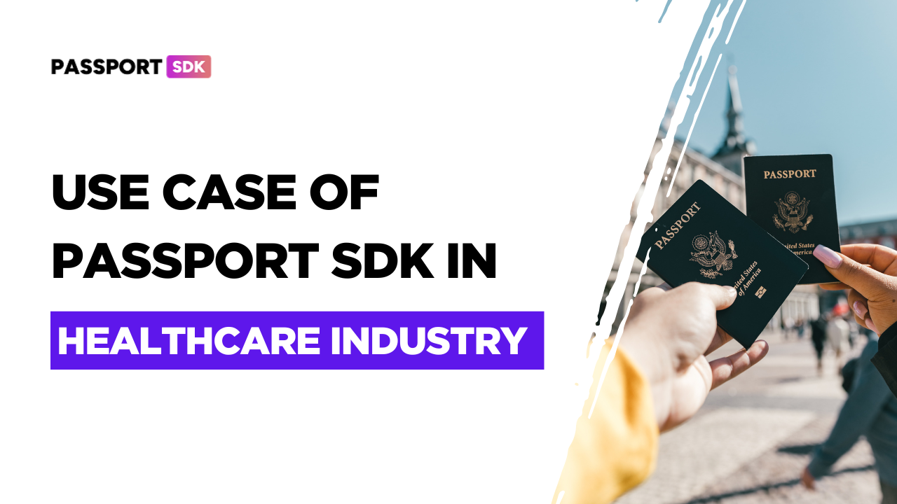 Use use-cases-of-passport-sdk-in-healthcare-industry