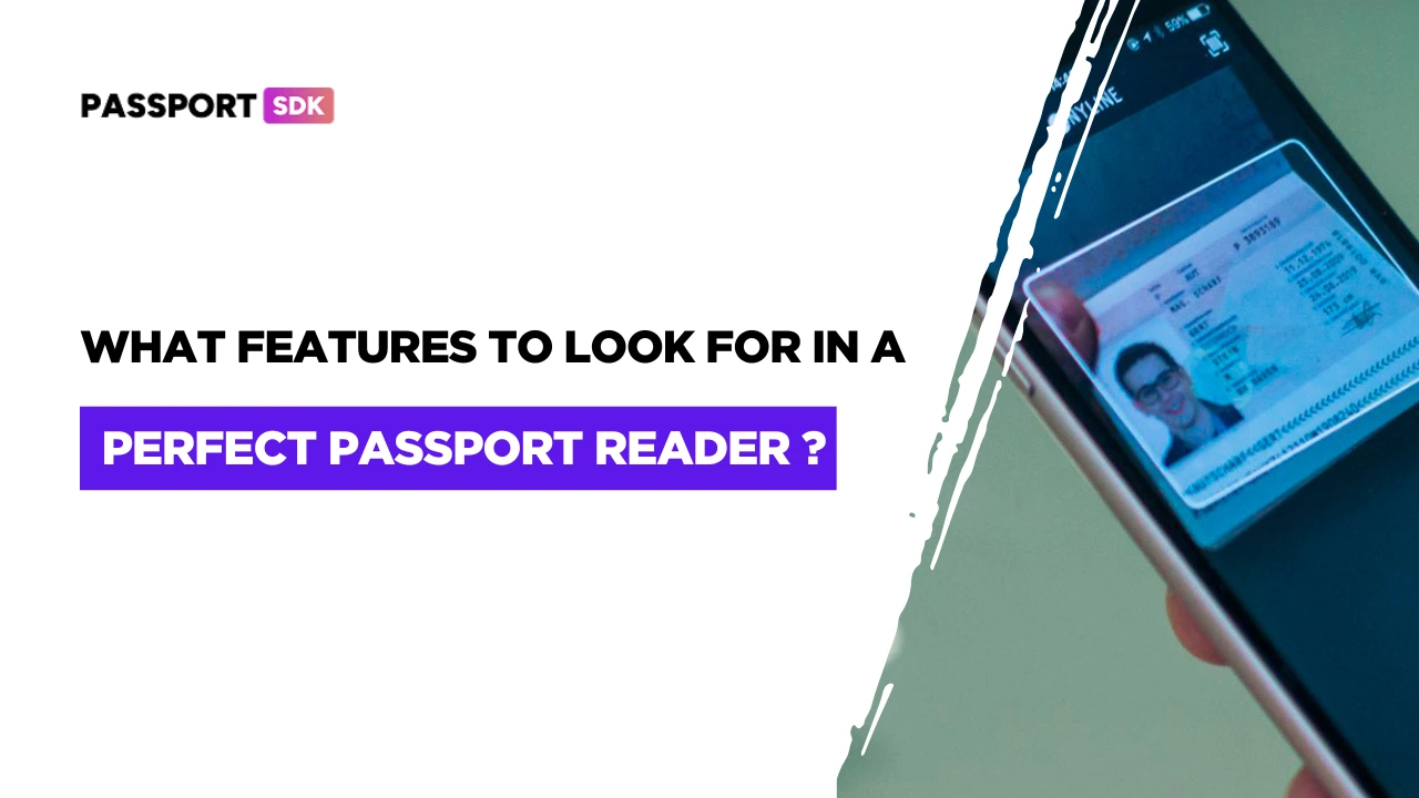 What Features to Look for in a Perfect Passport Reader